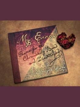 Wilde Imagination - Ellowyne Wilde - My Ennui Poetry Book - публикация